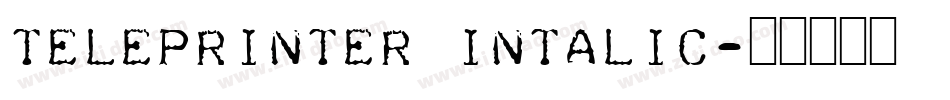 Teleprinter Intalic字体转换